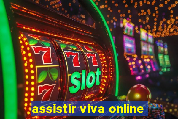 assistir viva online